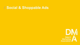 Social & Shoppable Ads
 