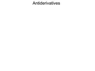 Antiderivatives 
 