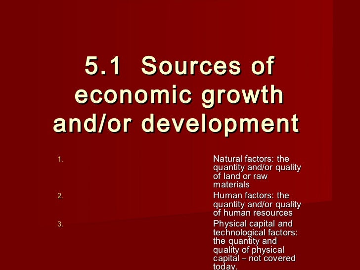 5 1 sources of economic growth or development