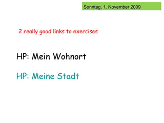 HP: Mein Wohnort  HP: Meine Stadt   2 really good links to exercises 