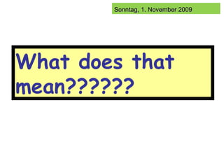 What does that mean?????? 