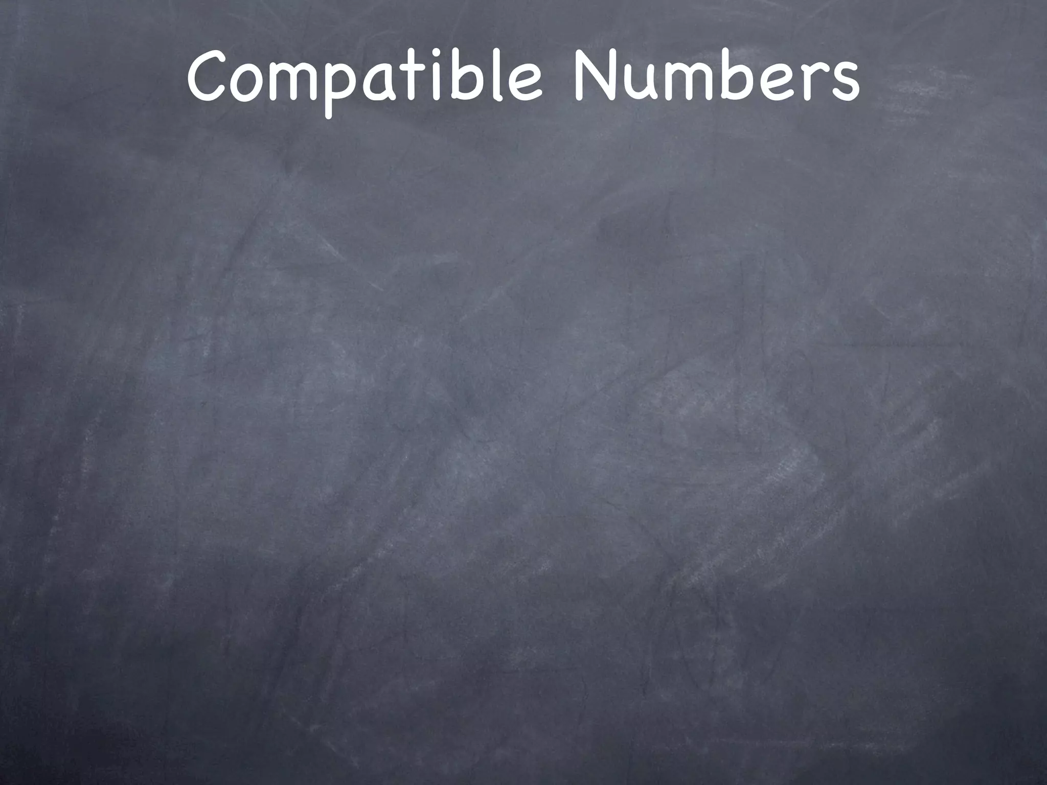 Compatible Numbers
 