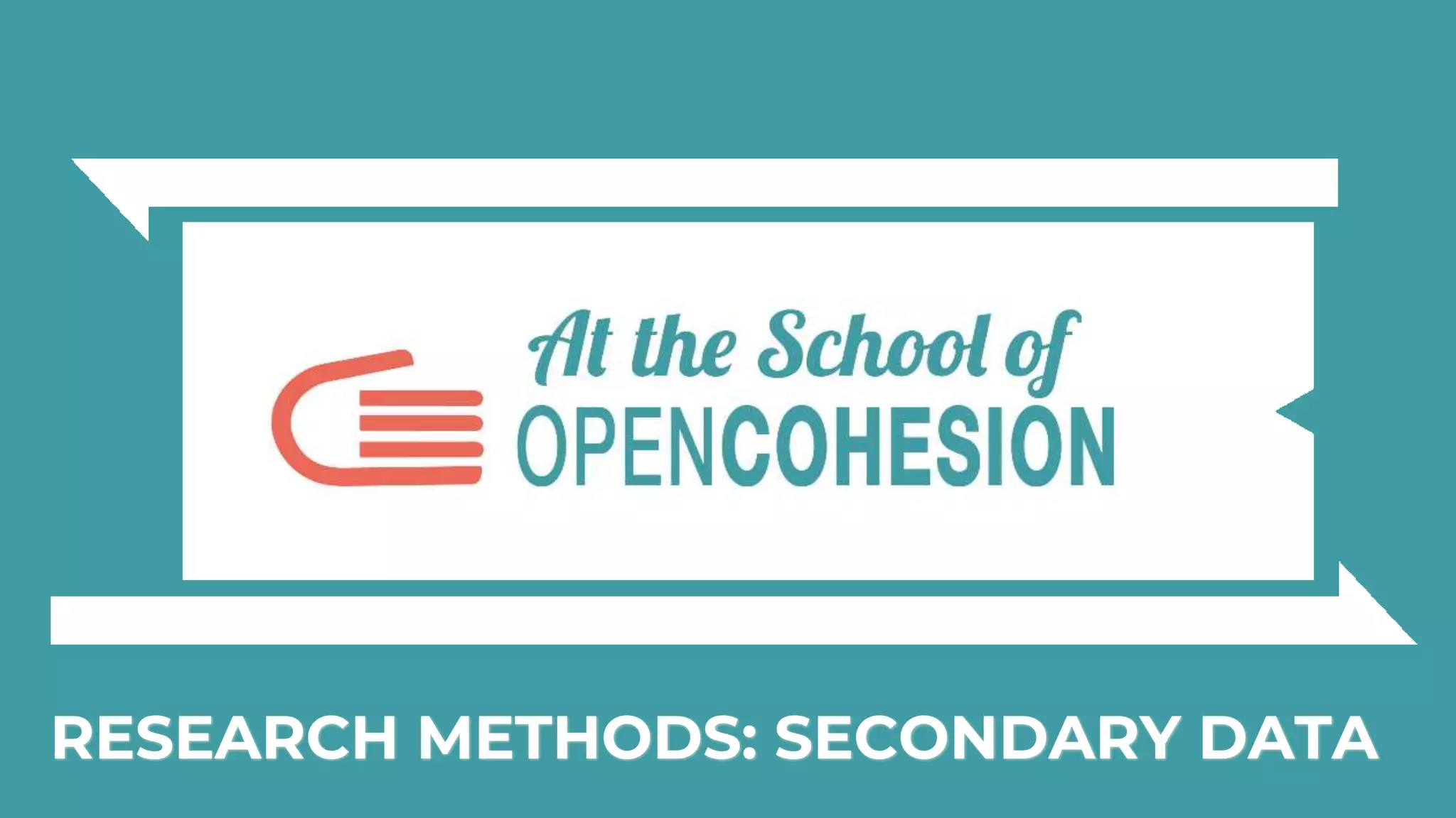 RESEARCH METHODS: SECONDARY DATA
 