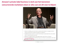 Amazon's private-label business is sterk aan het toenemen
concurrerende marketeers doen er alles aan om dit voor te blijven
 