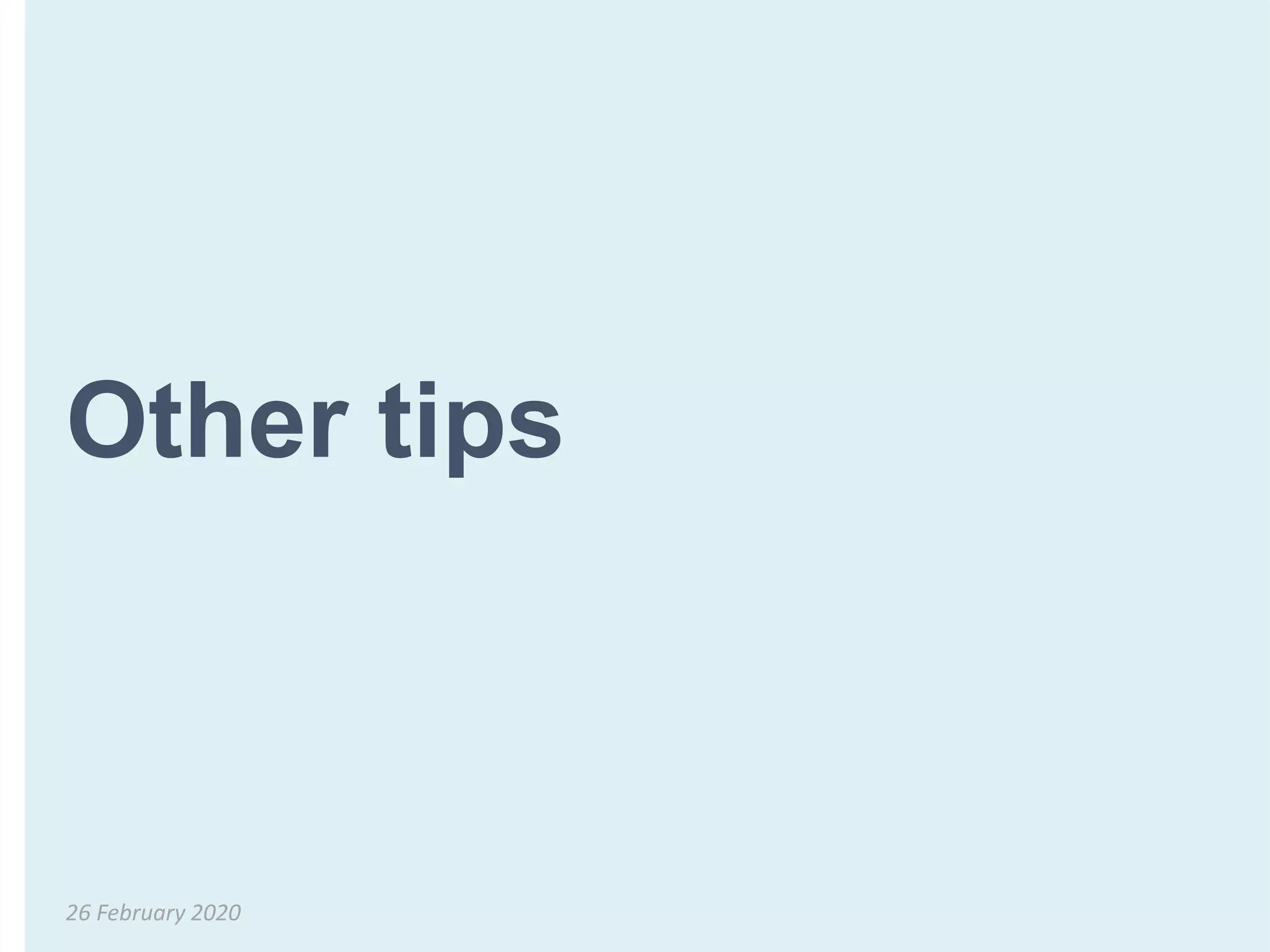 Other tips
26 February 2020
 
