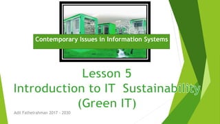 Contemporary Issues in Information Systems
Adil Fathelrahman 2017 - 2030
 