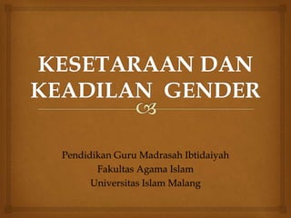 Pendidikan Guru Madrasah Ibtidaiyah
Fakultas Agama Islam
Universitas Islam Malang
 