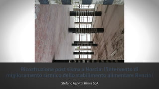 Ricostruzione post sisma a Norcia: l’intervento di miglioramento sismico dello stabilimento alimentare Renzini