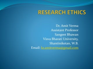 Dr. Amit Verma
Assistant Professor
Sangeet Bhawan
Visva Bharati University,
Shantiniketan, W.B.
Email: kr.amitverma@gmail.com
 