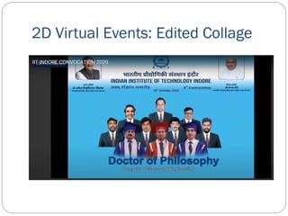 2D Virtual Events: Edited Collage
 