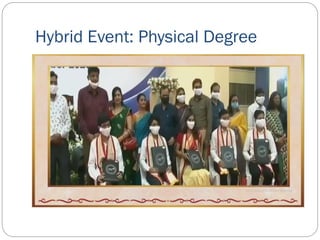 Hybrid Event: Physical Degree
 