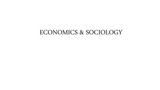 ECONOMICS & SOCIOLOGY
 