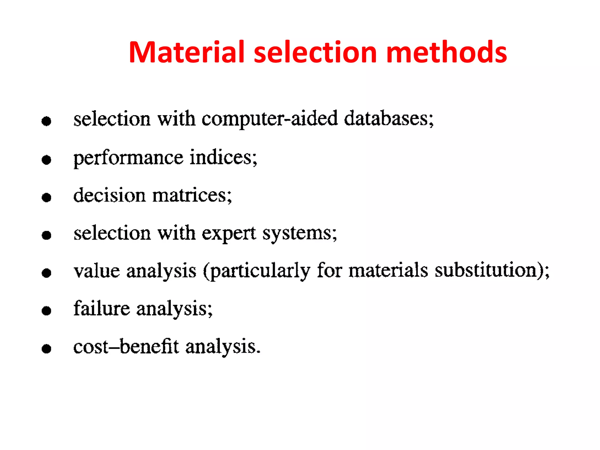Material selection methods
 