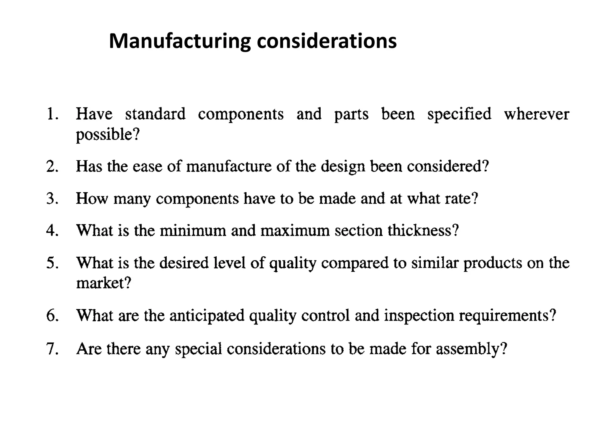 Manufacturing considerations
 