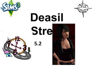 Deasil
Street
5.2
 
