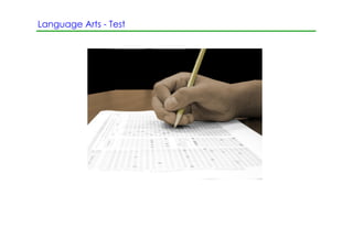 Language Arts ­ Test
 