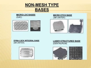 NON-MESH TYPE
BASES
 