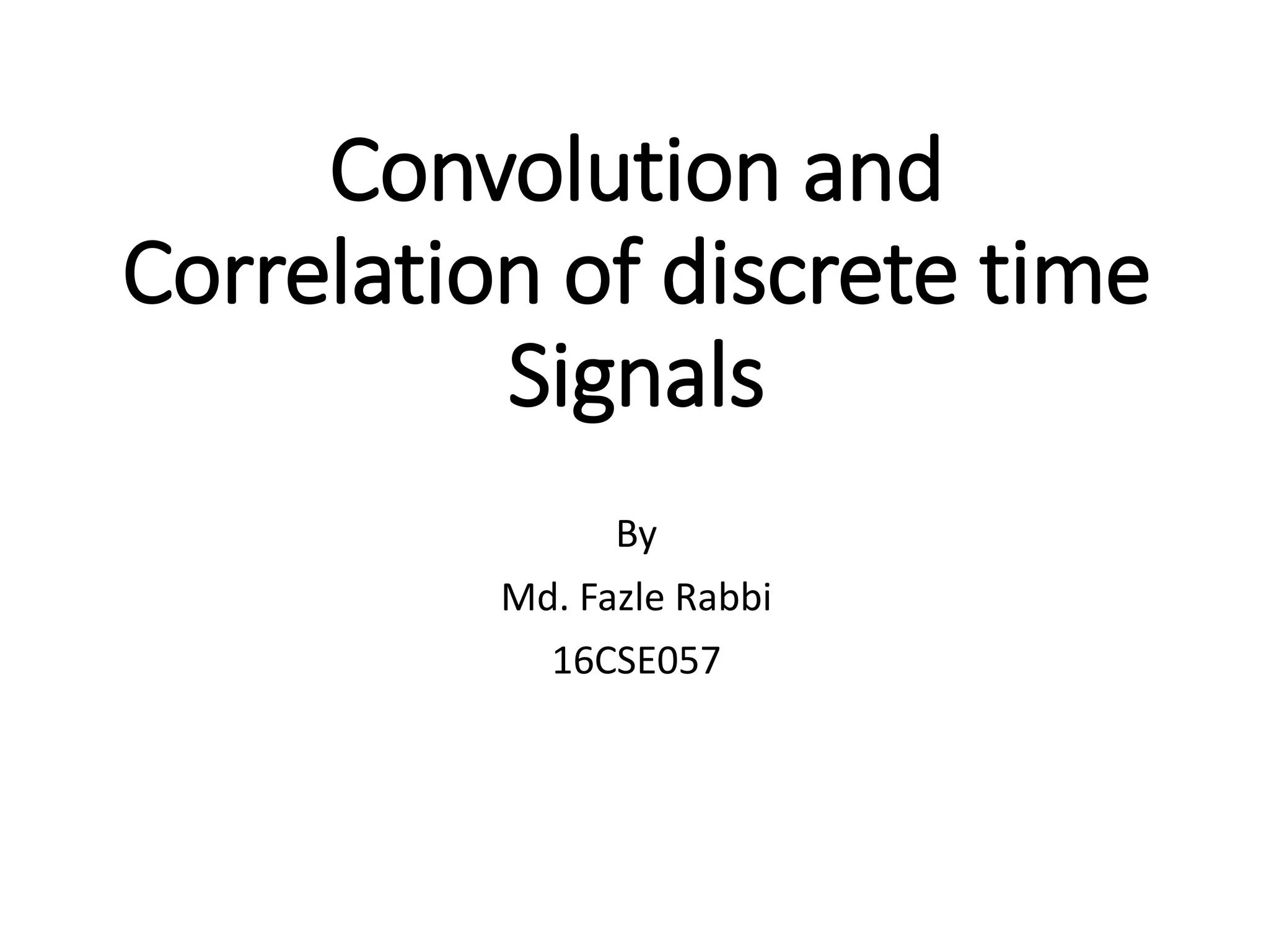 5. convolution and correlation of discrete time signals | PPTX ...