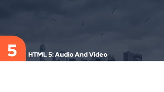 HTML 5: Audio And Video | PPTX