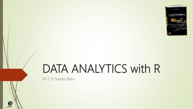 Data analytics with R | PPTX | Programming Languages | Computing