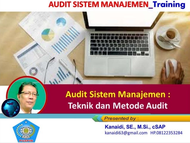 Audit Sistem Manajemen :
Teknik dan Metode Audit
Training
 