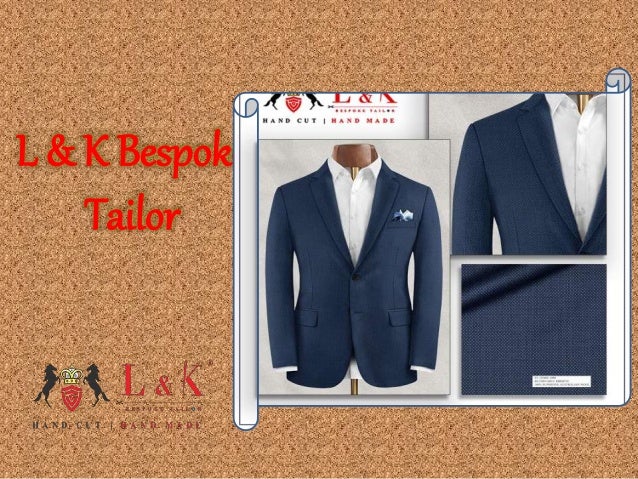 L & K Bespoke
Tailor
 