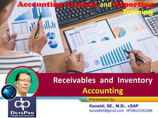 Training
Accounting Analysis and Reporting
Receivables and Inventory
Accounting
 