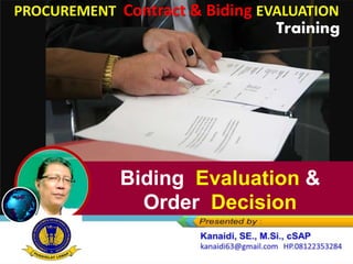 Biding Evaluation &
Order Decision
PROCUREMENT Contract & Biding EVALUATION
Training
 