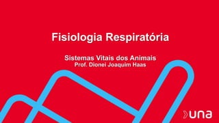 NEMATHELMINTHES
Prof. Dionei Joaquim Haas
Fisiologia Respiratória
Sistemas Vitais dos Animais
Prof. Dionei Joaquim Haas
 