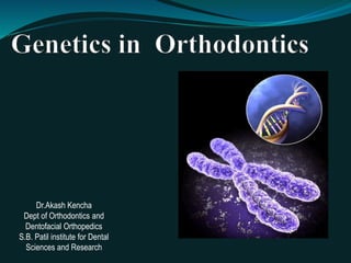 Dr.Akash Kencha
Dept of Orthodontics and
Dentofacial Orthopedics
S.B. Patil institute for Dental
Sciences and Research
 
