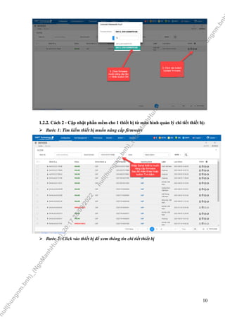 10
1.2.2. Cách 2 - Cập nhật phần mềm cho 1 thiết bị từ màn hình quản lý chi tiết thiết bị:
 Bước 1: Tìm kiếm thiết bị muố...