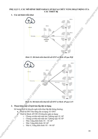 18
PHỤ LỤC C. CÁC MÔ HÌNH TRIỂN KHAI LẮP ĐẶT & CHỨC NĂNG HOẠT ĐỘNG CỦA
CÁC THIẾT BỊ
1. Các mô hình triển khai
Hình 15. Mô ...