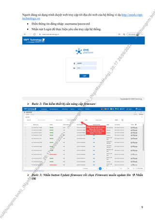 9
Người dùng sử dụng trình duyệt web truy cập tới địa chỉ web của hệ thống ví dụ http://mesh.vnpt-
technology.vn
 Điền th...