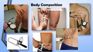 Body Composition
 