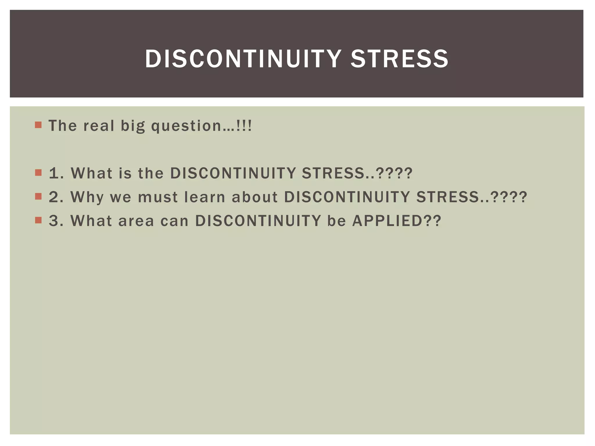 5. DisCONTINUITY STRESS 1.pptx