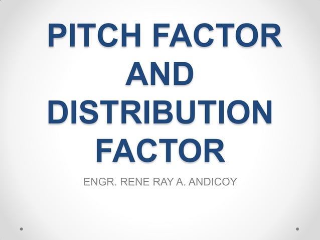 5.-Pitch-Factor-Distribution-Factor.pdf | Physics | Science