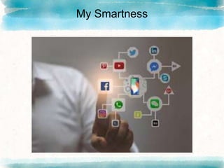 My Smartness
 