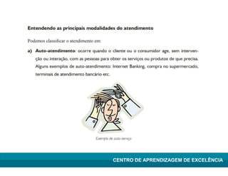 Lean Manufacturing – Itu/2009
CENTRO DE APRENDIZAGEM DE EXCELÊNCIA
 