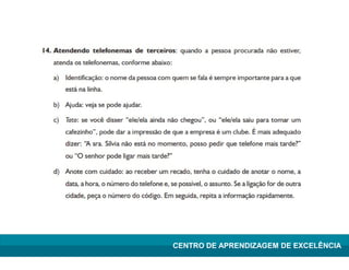 Lean Manufacturing – Itu/2009
CENTRO DE APRENDIZAGEM DE EXCELÊNCIA
 