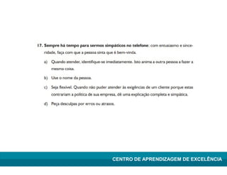 Lean Manufacturing – Itu/2009
CENTRO DE APRENDIZAGEM DE EXCELÊNCIA
 