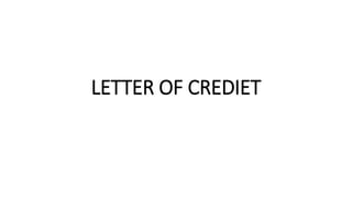 LETTER OF CREDIET
 