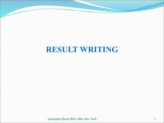 Result Writing Style 5. Result writing.ppt
