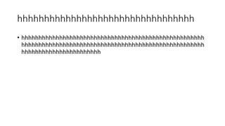 hhhhhhhhhhhhhhhhhhhhhhhhhhhhhhhhh
• hhhhhhhhhhhhhhhhhhhhhhhhhhhhhhhhhhhhhhhhhhhhhhhhhhhhh
hhhhhhhhhhhhhhhhhhhhhhhhhhhhhhhhhhhhhhhhhhhhhhhhhhhhh
hhhhhhhhhhhhhhhhhhhhhhh
 