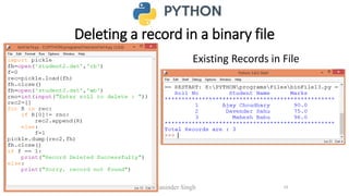 Deleting a record in a binary file
Maninder Singh 19
Existing Records in File
 