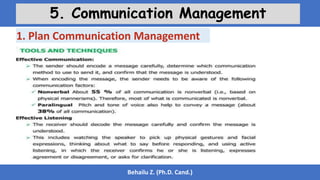 Behailu Z. (Ph.D. Cand.)
5. Communication Management
1. Plan Communication Management
 
