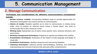 Behailu Z. (Ph.D. Cand.)
5. Communication Management
2. Manage Communication
 