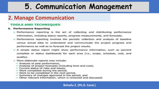 Behailu Z. (Ph.D. Cand.)
5. Communication Management
2. Manage Communication
 