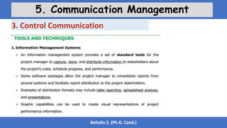 Behailu Z. (Ph.D. Cand.)
5. Communication Management
3. Control Communication
 