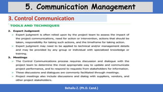 Behailu Z. (Ph.D. Cand.)
5. Communication Management
3. Control Communication
 
