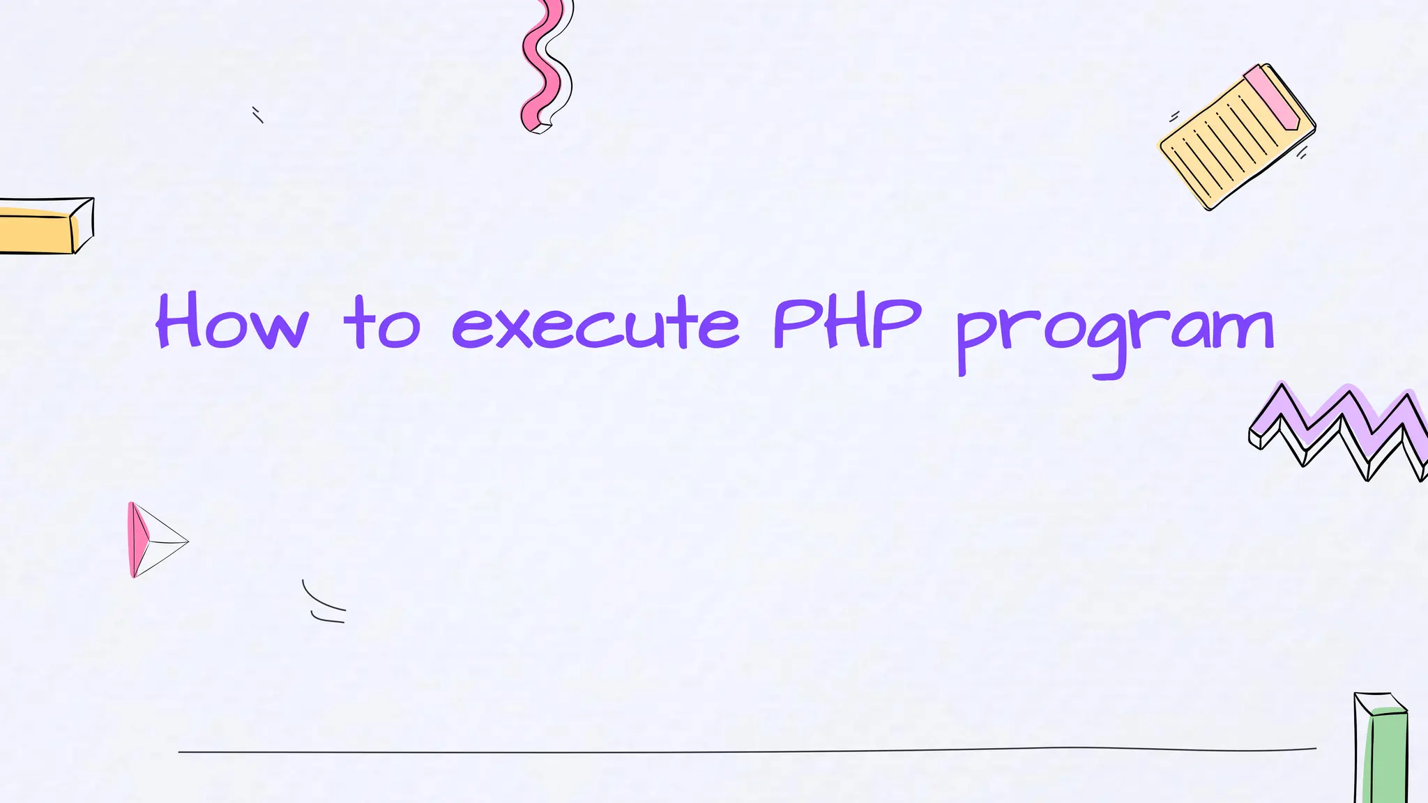 How to execute PHP program
 